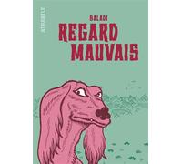 Regard Mauvais - Alex Baladi - Atrabile - broché - Bande dessinée