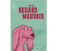 Regard Mauvais Alex Baladi (Auteur)