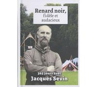 Regard noir, fidèle et audacieux: 365 jours avec Jacques Sevin