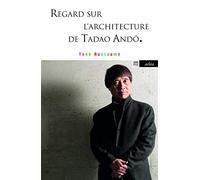 Regard sur l'architecture de Tadao Andô