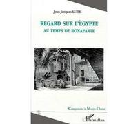 Jean-Jacques Luthi – Regard sur l'Égypte au temps de Bonaparte – Broché