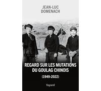 Regard sur les mutations du goulag chinois (1949-2022)