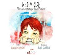 REGARDE Albin, un autre regard sur l'autisme