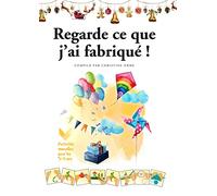 REGARDE CE QUE J´AI FABRIQUÉ !