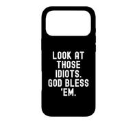 Regarde Ces Idiots Que Dieu me bénisse Witty Sarcastic Coque pour iPhone 17 Pro Max
