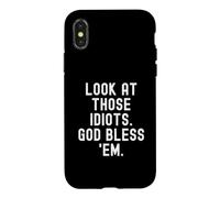 Regarde Ces Idiots Que Dieu me bénisse Witty Sarcastic Coque pour iPhone X/XS