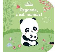 Regarde, c'est maman ! - Emiri Hayashi - Nathan - cartonné - Album éveil dès la naissance