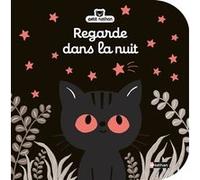 Regarde dans la nuit Catherine Jousselme (Graindorge) (Auteur), Emiri Hayashi (Illustration)