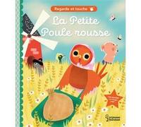 Regarde et touche - La Petite Poule rousse Marie Paruit (Illustration)