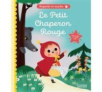 Regarde et touche - Le petit chaperon rouge Marie Paruit (Illustration)