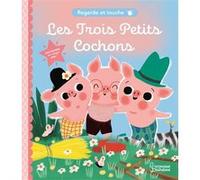 Regarde et touche - Les Trois Petits Cochons Marie Paruit (Illustration)
