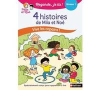 Regarde je lis ! 4 histoires de Mila et Noé Vive les copains ! Niv 1 Marion Piffaretti (Illustration), Eric Battut (Auteur)