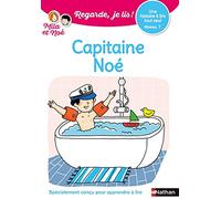 Regarde, je lis avec Mila et Noé - Lecture CP - Niveau 1 - Capitaine Noé