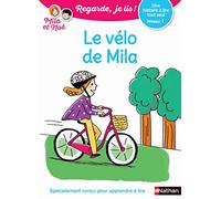Regarde, je lis avec Noé et Mila - Lecture CP - niveau 1 - Le vélo de Mila: Niveau 1