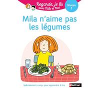 Eric Battut – Mila n'aime pas les légumes (Regarde, je lis avec Noé et Mila, Lecture CP Niveau 1)