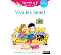 Regarde, je lis avec Noé et Mila – lecture CP – Niveau 1 – Vive les amis ! – Nathan