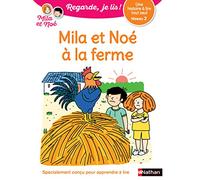 Regarde, je lis - Mila et Noé à la ferme - Lecture CP Niveau 2
