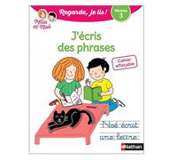 Regarde, je lis - Mila et Noé - J'écris des phrases - Cahier effaçable - Niveau 3 - Dès 5 ans