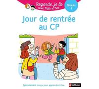 Jour de rentrée au CP – Regarde, je lis avec Mila et Noé – Lecture CP niveau 1 – Nathan