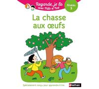 Regarde, je lis ! – Une histoire à lire tout seul : La chasse aux œufs – Niveau 3 – Nathan