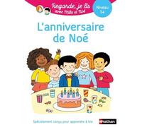 Regarde je lis ! Une histoire à lire tout seul - L'anniversaire de Noé Niv 1+ - Eric Battut - Nathan - broché - Scolaire / Universitaire