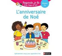 Regarde je lis ! Une histoire à lire tout seul - L'anniversaire de Noé Niv 1+ - Eric Battut - Nathan - broché - Scolaire / Universitaire