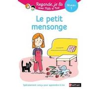 Regarde je lis ! Une histoire à lire tout seul - Le petit mensonge Niv1 Marion Piffaretti (Illustration), Eric Battut (Auteur)