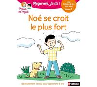 Regarde je lis ! Une histoire à lire tout seul - Noé se croit le plus fort Niv2 - Eric Battut - Nathan - broché - Scolaire / Universitaire