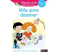 Regarde je lis ! Une histoire à lire tout seul - Mila aime dessiner Niv 1+ - Eric Battut - Nathan - broché - Scolaire / Universitaire
