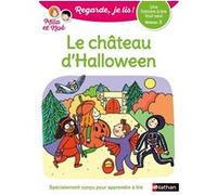 Regarde je lis! Une histoire à lire tout seul - Mila et Noé et le château d'Halloween - Niveau 3 Éric Battut (Auteur), Nathalie Desforges (Illustration)