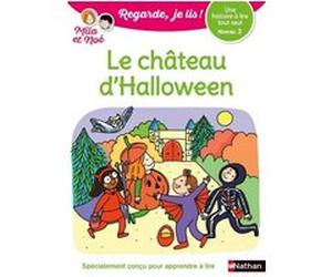 Regarde je lis! Une histoire à lire tout seul - Mila et Noé et le château d'Halloween - Niveau 3 Eric Battut (Auteur), Nathalie Desforges (Illustration)