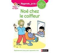 Regarde je lis ! Une histoire à lire tout seul - Noé chez le coiffeur - Lecture CP - Niveau 3 - Dès 5 ans
