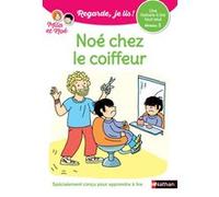 Regarde je lis ! Une histoire à lire tout seul - Noé chez le coiffeur Niveau 3 Eric Battut (Auteur), Nathalie Desforges (Illustration)