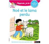 Regarde je lis !Une histoire à lire tout seul - Noé et le lama perdu - Niveau1+ Nathalie Desforges (Illustration), Eric Battut (Auteur)