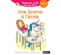 Regarde je lis ! Une licorne à l'école - Livre de lecture progressif pour lecteurs débutants - Dès 5 ans