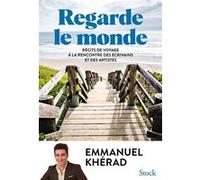 Emmanuel Kherad – Regarde le monde