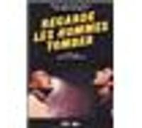 Regarde les hommes tomber E
