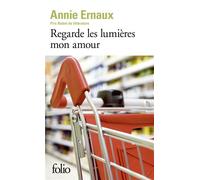 Regarde les lumieres, mon amour [French] by Annie Ernaux NEUF