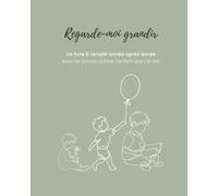 Regarde-moi grandir