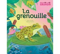 Regarde-moi grandir : la grenouille