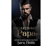 Regarde-moi, Papa: Une Romance Irlandaise Sombre et Mafieuse