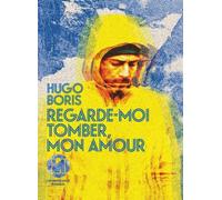 Regarde-Moi Tomber, Mon Amour