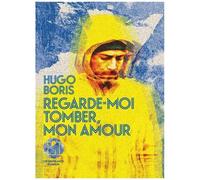 Regarde-Moi Tomber, Mon Amour