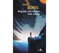 Regarde-moi tomber, mon amour Edition en gros caractères - Hugo Boris - Gabelire - broché - Roman