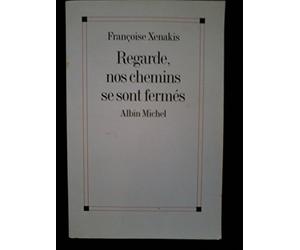 Regarde, nos chemins se sont fermés