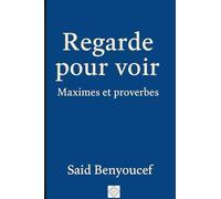 Regarde pour voir (Maximes et proverbes)