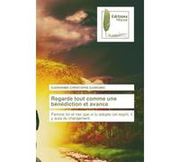 Regarde tout comme une bénédiction et avance - Djongnabe Christophe Djondang - Muse Editions - broché - Roman