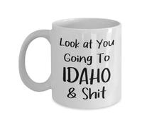Regarde, Tu Vas Chier Dans L'Idaho Tasse Drôle Tasses À Thé Jolis Mug Pour Cappuccino Maison Bureau 330Ml