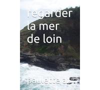 regarder la mer de loin