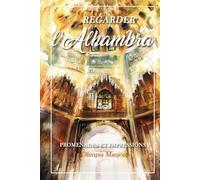 Regarder l'Alhambra, Promenades et Impressions